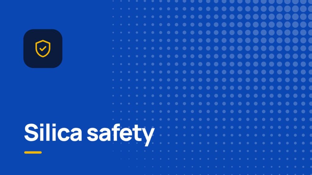 Silica in the workplace: what every crew should know